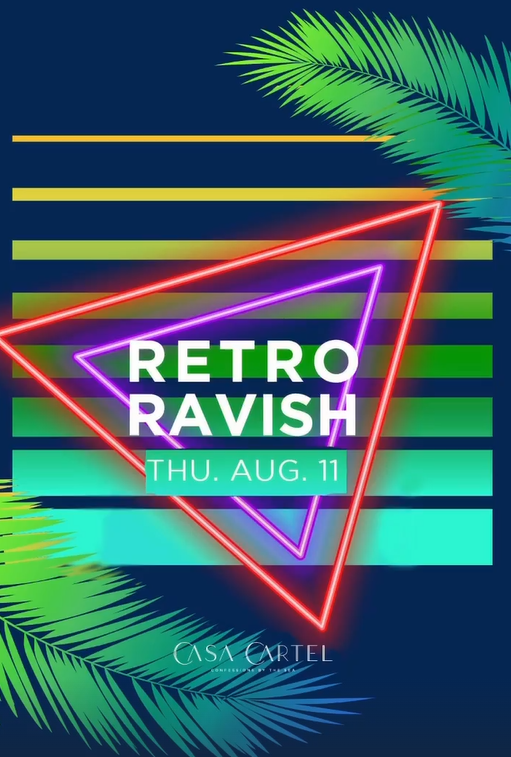 Retro Ravish in Casa Cartel
