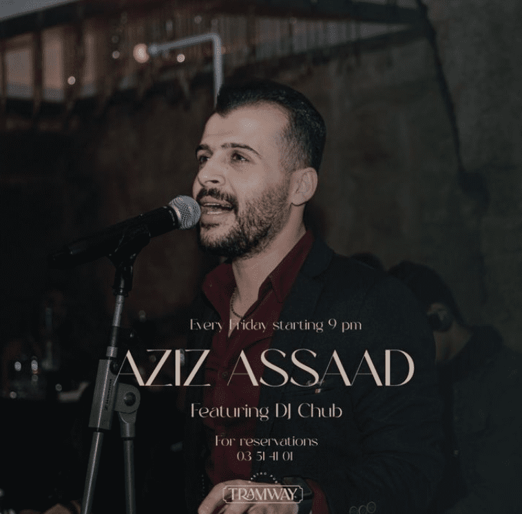Aziz asaad at Tramway Batroun
