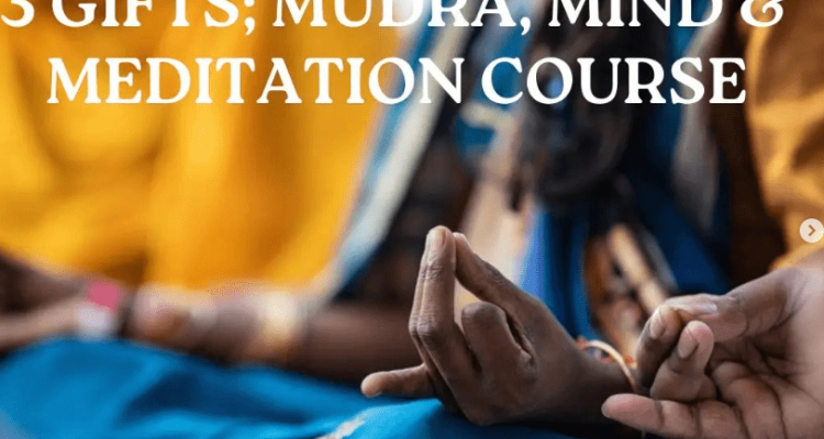 Mudra, Mind and Meditation Course at Darma Ji