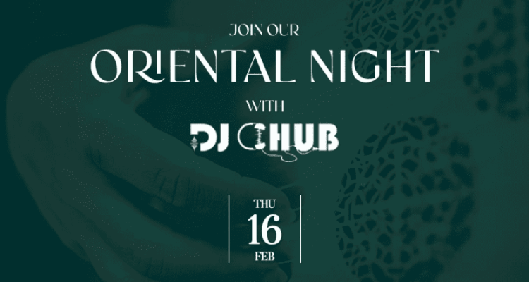 Oriental Night with Dj CHUB