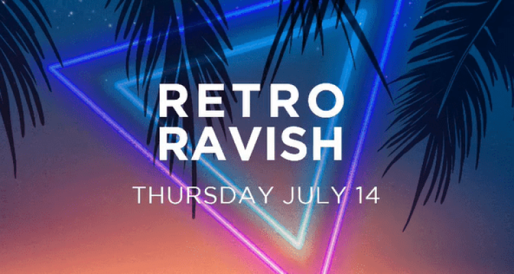 Retro Ravish at Casa Cartel