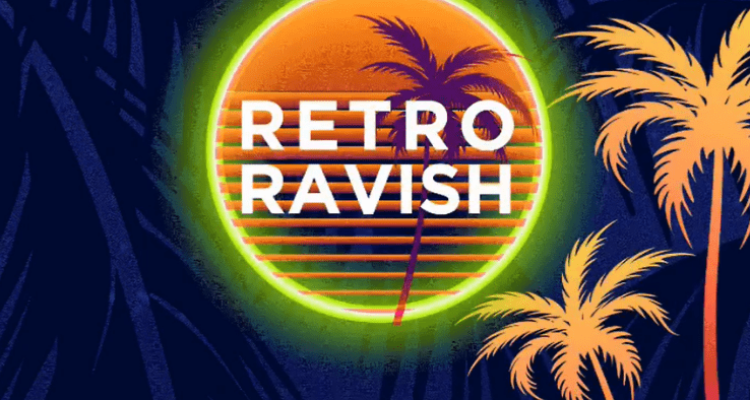 RETRO RAVISH at Casa Cartel