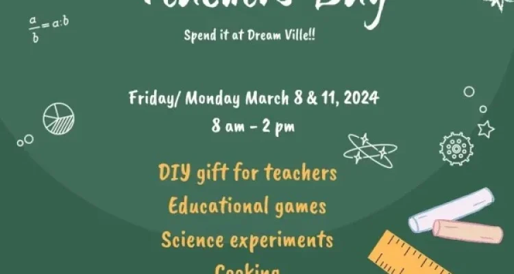 Teachers Day at Dreamville March 8 & 11, event post